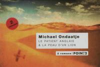 Le patient anglais. La peau d'un lion : 2 romans, texte intégral