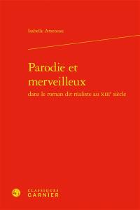 Parodie et merveilleux dans le roman dit réaliste au XIIIe siècle