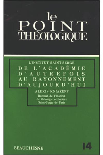 Institut Saint-Serge de Paris : De l'académie d'autrefois au rayonnement d'aujourd'hui