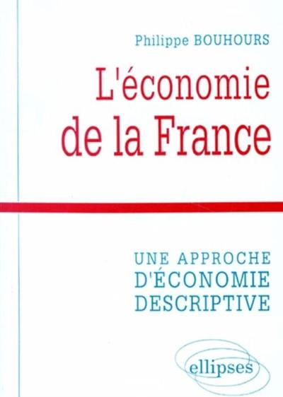 L'économie de la France : une approche d'économie descriptive