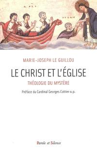 Le Christ et l'Eglise : théologie du mystère