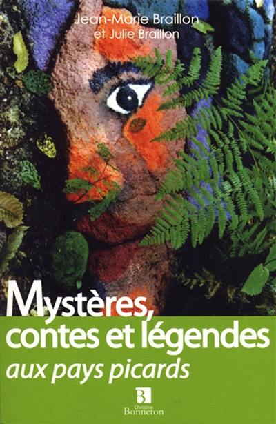 Mystères, contes et légendes aux pays picards