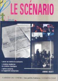 Le scénario : pour ou contre le scénario, cinéma moderne vs cinéma classique, lettre ouverte à l'apprenti scénariste