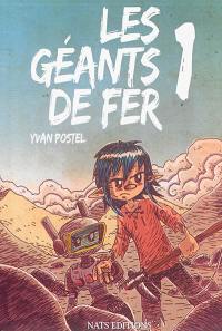 Les géants de fer. Vol. 1