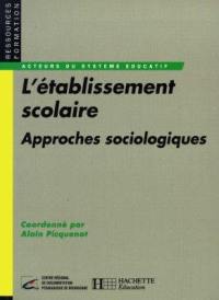 Etablissement scolaire : approches sociologiques