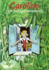 Caroline et le potager ensorcelé