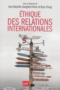 Ethique des relations internationales : problématiques contemporaines