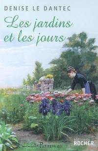 Les jardins et les jours : le jardin des Augustines : récit