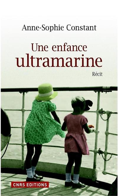 Enfance ultramarine : récit