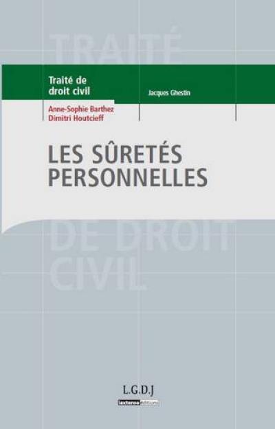 Traité de droit civil. Les sûretés personnelles