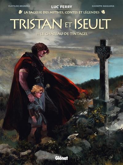 Tristan & Iseult. Vol. 1. Le château de Tintagel