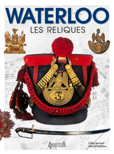 Waterloo : les reliques