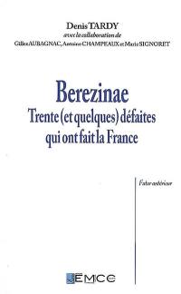 Berezinae : trente (et quelques) défaites qui ont fait la France