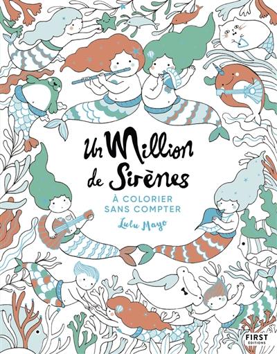 Un million de sirènes : à colorier sans compter