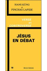 Jésus en débat : Un dialogue entre un chrétien et un juif