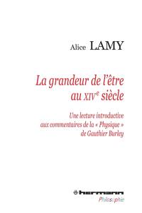 La grandeur de l'être au XIVe siècle : une lecture introductive aux commentaires de la Physique de Gauthier Burley