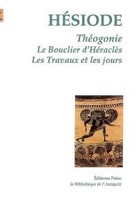 Théogonie. Le bouclier d'Héraclès. Les travaux et les jours