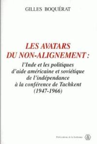 Les avatars du non-alignement : l'Inde et les politiques d'aide américaine et soviétique, de l'indépendance à la conférence de Tachkent (1947-1966)