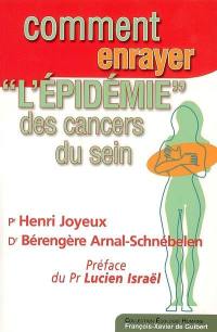 Comment enrayer l'épidémie des cancers du sein ?