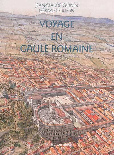 Voyage en Gaule romaine