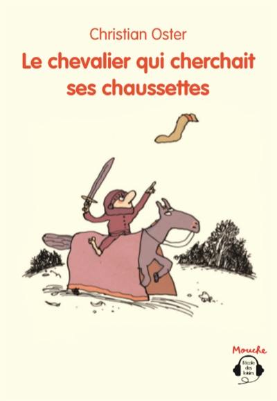 Le chevalier qui cherchait ses chaussettes