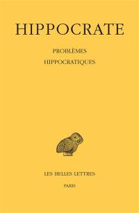 Oeuvres complètes. Vol. 16. Problèmes hippocratiques