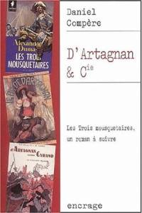 D'Artagnan et compagnie : Les trois mousquetaires d'Alexandre Dumas : un roman à suivre