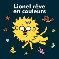 Lionel rêve en couleurs