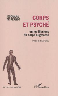 Corps et psyché ou Les illusions du corps augmenté