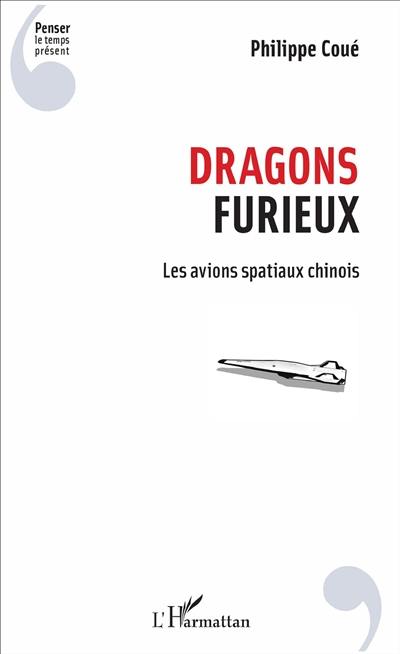 Dragons furieux : les avions spatiaux chinois