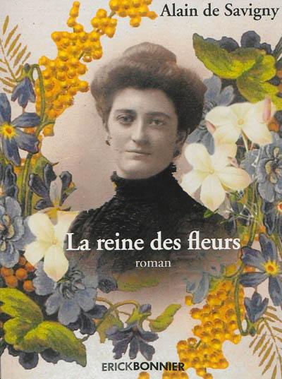 La reine des fleurs : une saga provençale