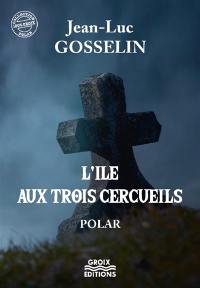 L'île aux trois cercueils : polar