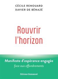 Rouvrir l'horizon : manifeste d'espérance engagée face aux effondrements