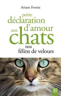 Petite déclaration d'amour aux chats : nos félins de velours