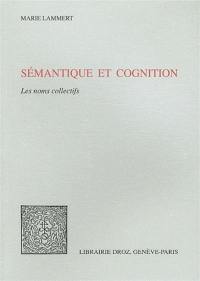 Sémantique et cognition : les noms collectifs