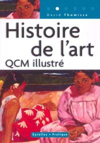 220 questions et réponses concernant l'histoire de l'art : QCM illustré