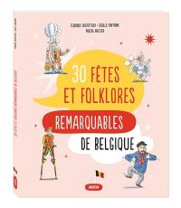 30 fêtes et folklores remarquables de Belgique