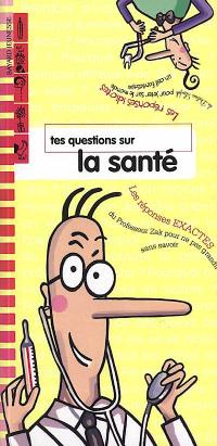 Les réponses de Zak et Loufok. Vol. 2004. Tes questions sur la santé