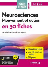 Neurosciences : mouvement et action en 30 fiches : L1, L2