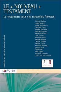 Le nouveau testament : le testament sous ses nouvelles facettes