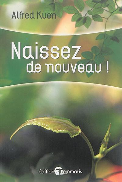 Naissez de nouveau !