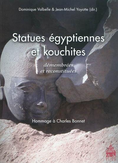 Statues égyptiennes et kouchites démembrées et reconstituées : hommage à Charles Bonnet