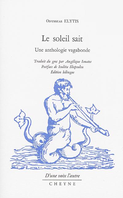 Le soleil sait : une anthologie vagabonde