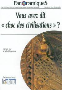 Panoramiques, n° 68. Vous avez dit choc des civilisations ?