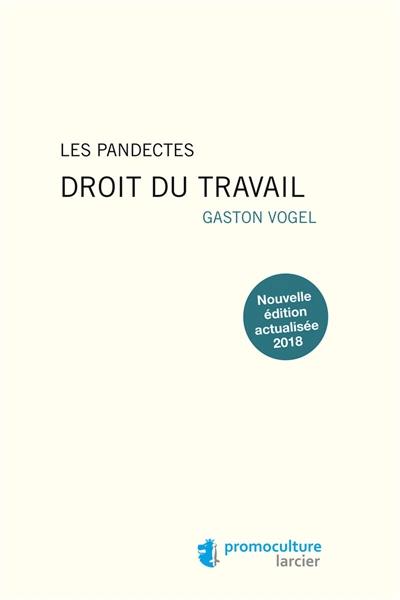 Les pandectes. Droit du travail