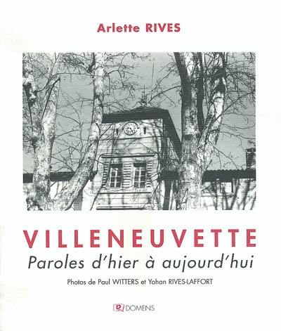 Villeneuvette : paroles d'hier à aujourd'hui