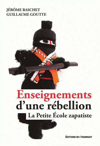 Enseignements d'une rébellion : la Petite Ecole zapatiste