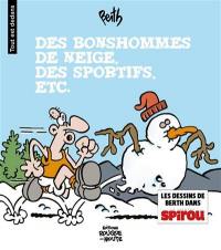 Tout est dedans. Vol. 1. Des bonshommes de neige, des sportifs, etc.