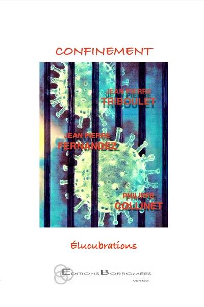 Confinement : élucubrations