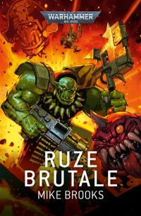 Ruze brutale : une épopée waaagh !